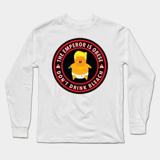 The Emperor is Obese - Don't Drink Bleach Long Sleeve T-Shirt